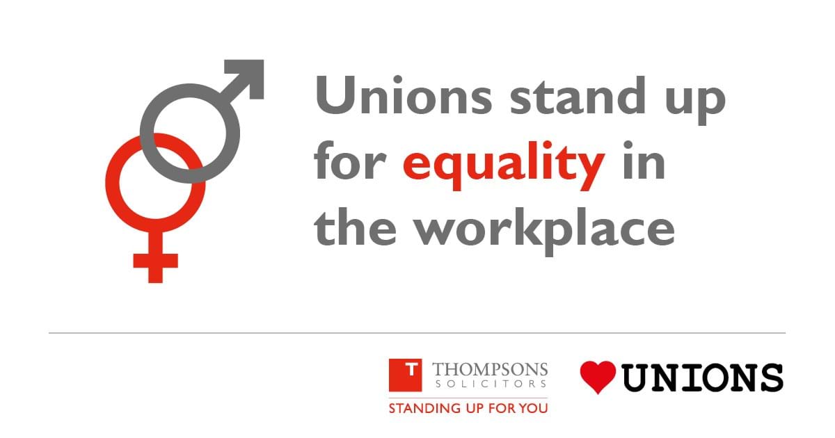 Unions stand up for equality in the workplace.